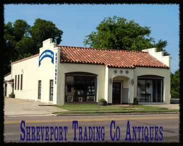Shreveport Trading Co Antiques